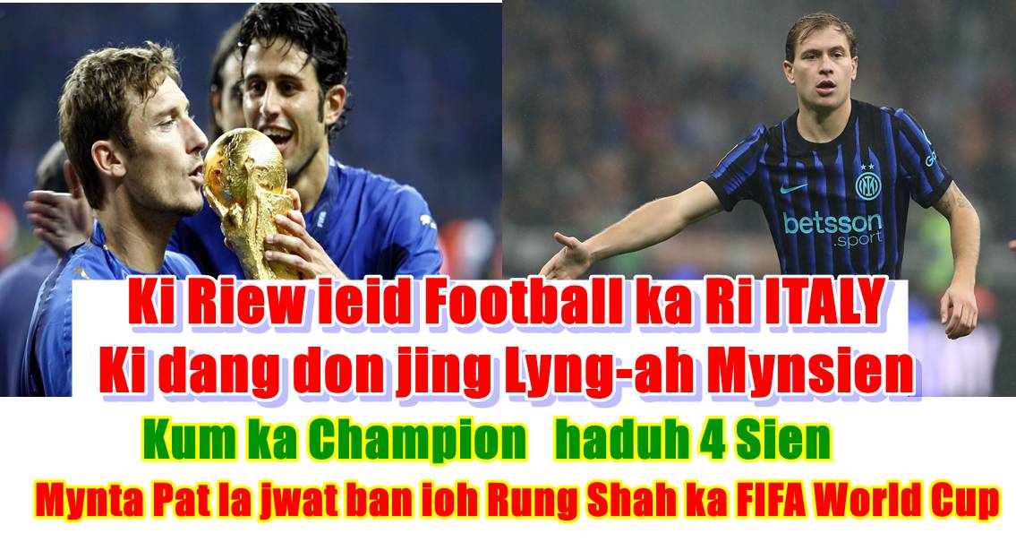 Ki khana ka Ri Italy ha ka FIFA World Cup hadien ba ka dep ioh rah 4 sien kum ka Champions